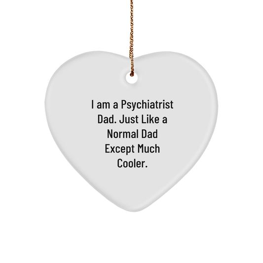 Psychiatrist Dad's Cool Heart Ornament, Gifts from Friends, Perfect Christmas Unique Gift for Men, Women, or Coworkers, Unique Holiday Present - Image 1
