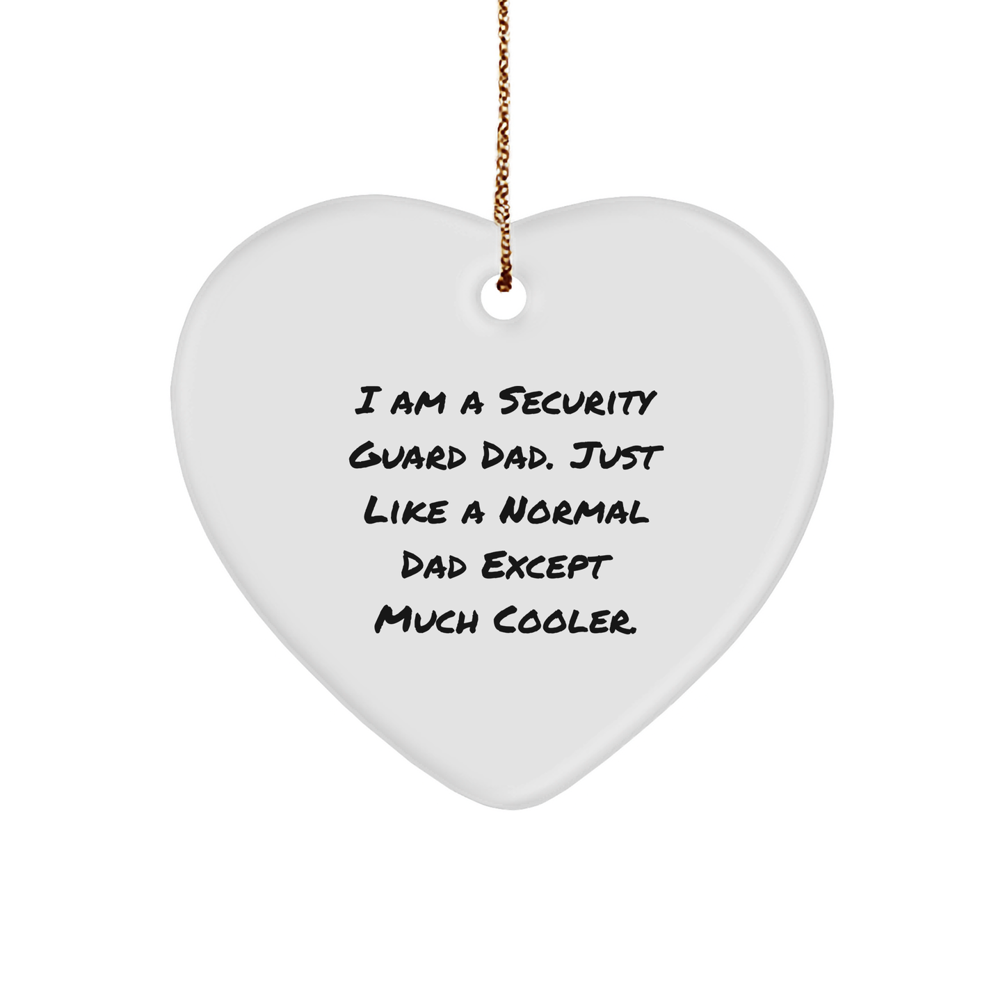 Security Guard Heart Ornament, Funny Quote for a Cool Dad, Christmas Unique Gift Idea for Men, Gifts from Men to Security Guard, Heartfelt Present - Image 1