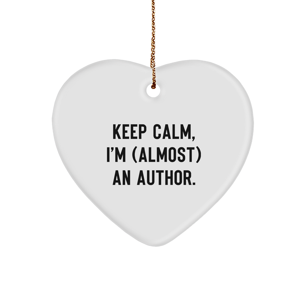 Funny Author Gifts Keep Calm Almost An Author Heart Ornament, Perfect Christmas Unique Gifts for Writers, Authors, and Book Lovers from Friends to Family - Image 1