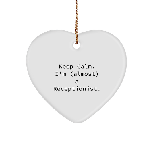 Receptionist Heart of Gold, Keep Calm I'm (almost) A Receptionist - Christmas Unique Gift for Her from Daughter, Heart Ornament with Gold Tone String - Image 1