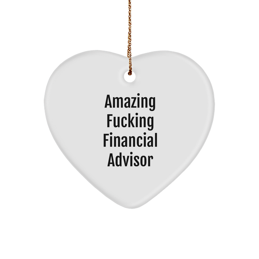 Funny Financial Advisor Gift for Her Him or Yourself Amazing Financial Advisor Heart Ornament for Christmas Unique Gifts from Santa to Mom Dad Friend or Coworker - Image 1