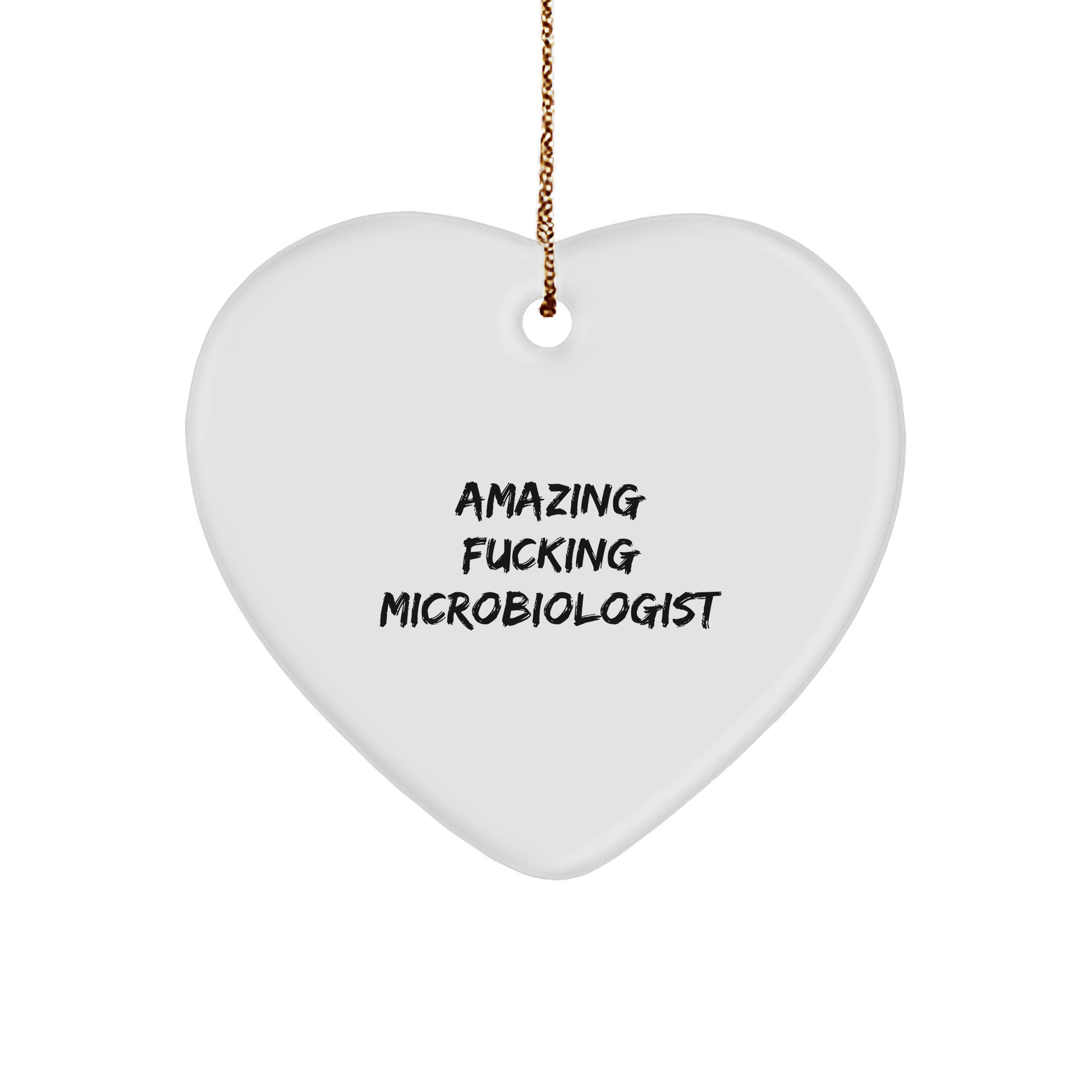 Amazing F--ing Microbiologist Heart Ornament, Gifts for Microbiologist, Unique Christmas Unique Gifts from Friends for Microbiologist, Heartwarming - Image 1