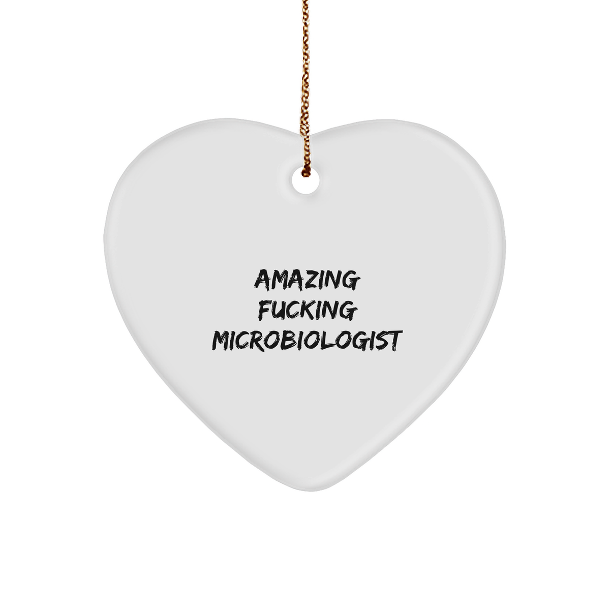 Amazing F--ing Microbiologist Heart Ornament, Gifts for Microbiologist, Unique Christmas Unique Gifts from Friends for Microbiologist, Heartwarming - Image 1