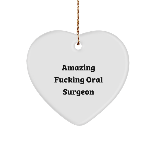 Oral Surgeon Christmas Unique Gift Ideas Funny Heart Ornament Gifts from Friends for Oral Surgeon - Image 1