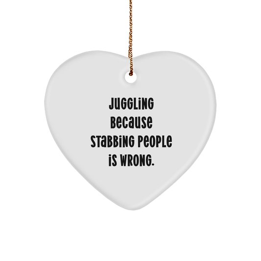 Juggling Heart Ornament, Funny Quote, Christmas Unique Gift for Men, Women, Friends, Family - Image 1