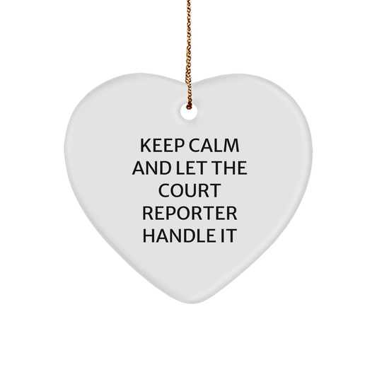 Keep Calm and Let the Court Reporter Handle It, Court Reporter Gifts, Christmas Heart Ornament, Gifts from Friends to Court Reporter, Inspirational - Image 1