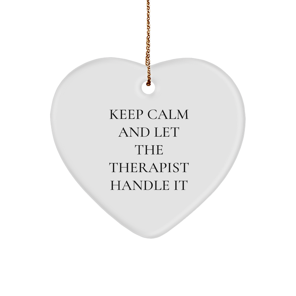 Keep Calm and Let the Therapist Handle It, Therapist's Heart Ornament, Ideal Gift for Christmas - Image 1