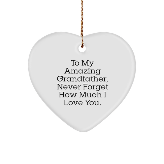 Heartfelt Gift for Grandfather, To My Amazing Grandfather, Never Forget How Much I Love You., Christmas Unique Gifts from Family to Grandfather, Heart Ornament - Image 1