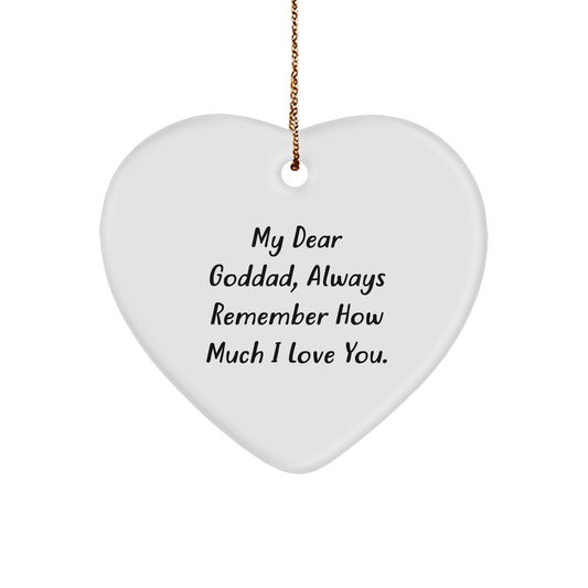 Funny Goddad Gifts, Heart Ornament with Quote 'My Dear Goddad, Always Remember How Much I Love You.' for Christmas, Gifts from Family to Goddad - Image 1