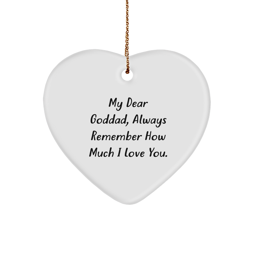Funny Goddad Gifts, Heart Ornament with Quote 'My Dear Goddad, Always Remember How Much I Love You.' for Christmas, Gifts from Family to Goddad - Image 1