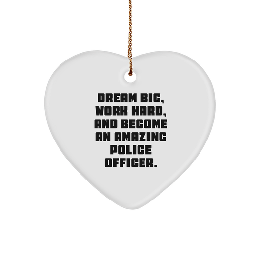 Police Officer Heart Ornament, 'Dream Big, Work Hard, And Become An Amazing Police Officer.' Inspirational Christmas Unique Gift for Police Officers - Image 1