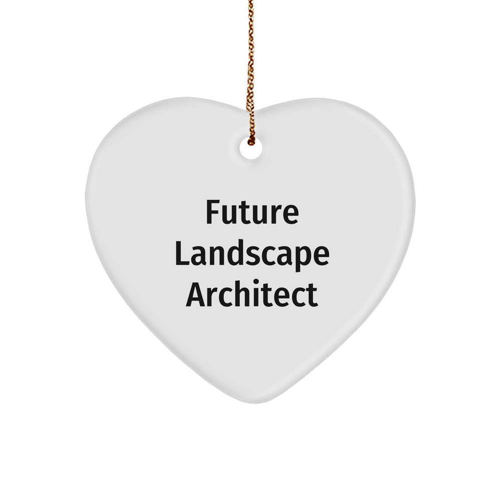 Future Landscape Architect, Funny Quote, Heart Ornament Gifts from Friends to Family, Christmas Unique Presents - Image 1
