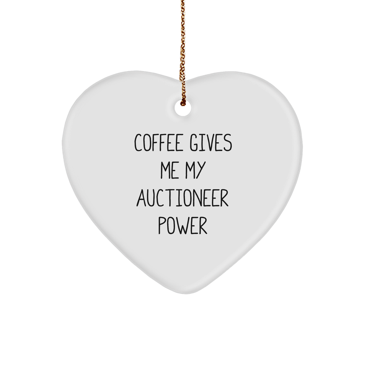 Gifts from Men to Auctioneer Friends, Coffee Gives Me My Auctioneer Power Heart Ornament, Unique Christmas Unique Gifts for Auctioneer, Special Heart Ornament For Auctioneer (150-200 characters) - Image 1
