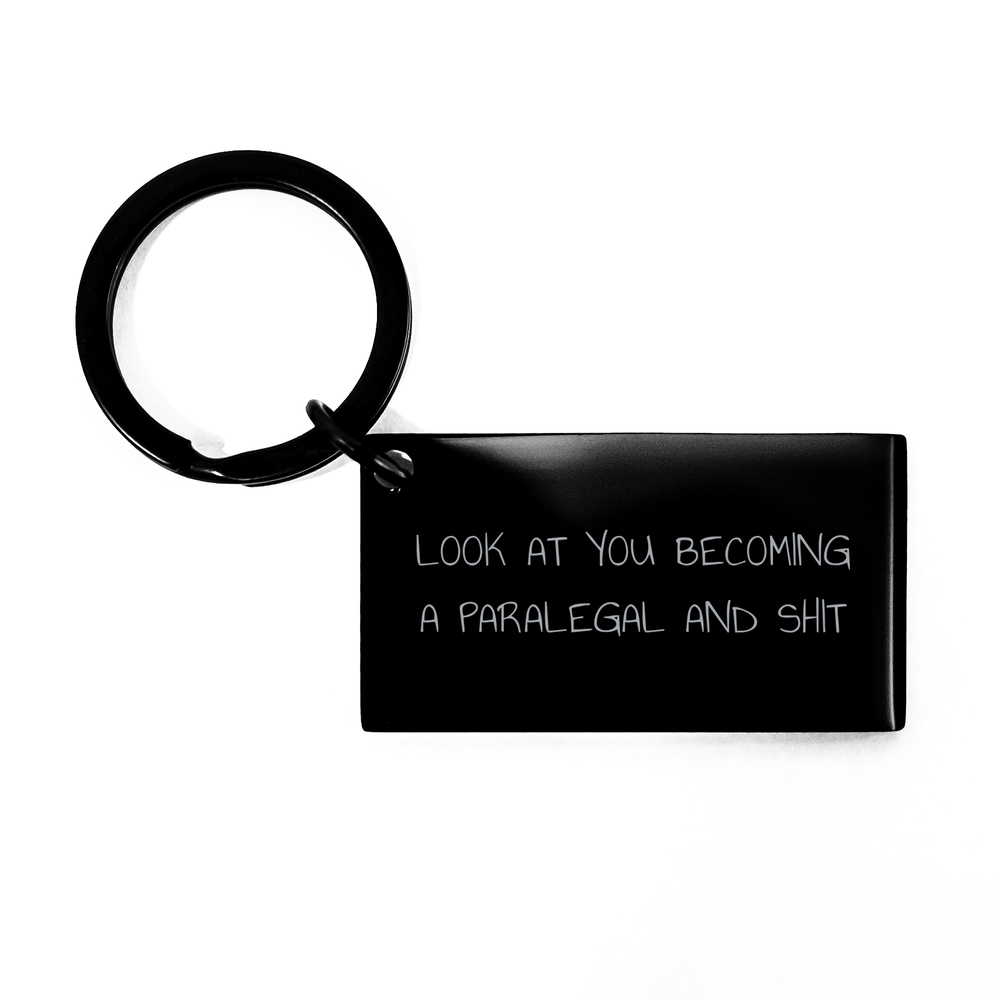 Paralegal Keychain Gifts from Friends - 'Look At You Becoming A Paralegal And Shit' Funny Quote on Stainless Steel - Mother's Day Unique Gifts for Her - Image 1