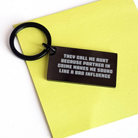 Load image into Gallery viewer, Funny Aunt Gifts, Keychain with Quote &#39;They Call Me Aunt Because Partner In Crime Makes Me Sound Like A Bad Influence&#39; for Men, Unique Father&#39;s Day Unique Gift from Family, Gifts for Aunt - Image 3
