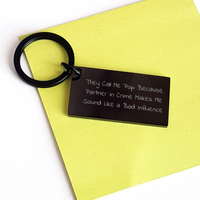 Load image into Gallery viewer, Funny Pop Gifts from Friends for Pop on Father&#39;s Day Keychain - &#39;They Call Me Pop Because Partner In Crime Makes Me Sound Like A Bad Influence&#39; - Image 3

