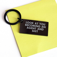 Load image into Gallery viewer, Funny Agent Keychain Gifts from Friends and Family for Father&#39;s Day - &#39;Look At You Becoming An Agent And Shit&#39; Engraved Stainless Steel Keychain - Image 3
