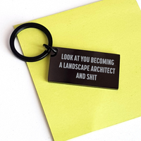 Load image into Gallery viewer, Funny Landscape Architect Keychain Gifts from Friends for Mother&#39;s Day - &#39;Look At You Becoming A Landscape Architect And Shit&#39; Engraved Stainless Steel Keychain - Image 3
