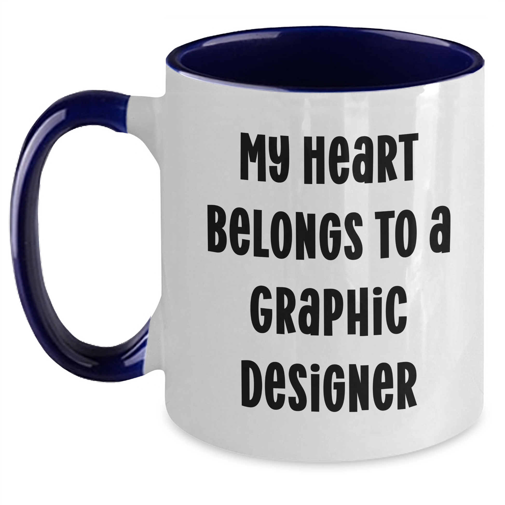 Gifts from Friends for Graphic Designer - My Heart Belongs To A Graphic Designer Two Tone Coffee Mug, Funny Quote for Mother's Day - Main