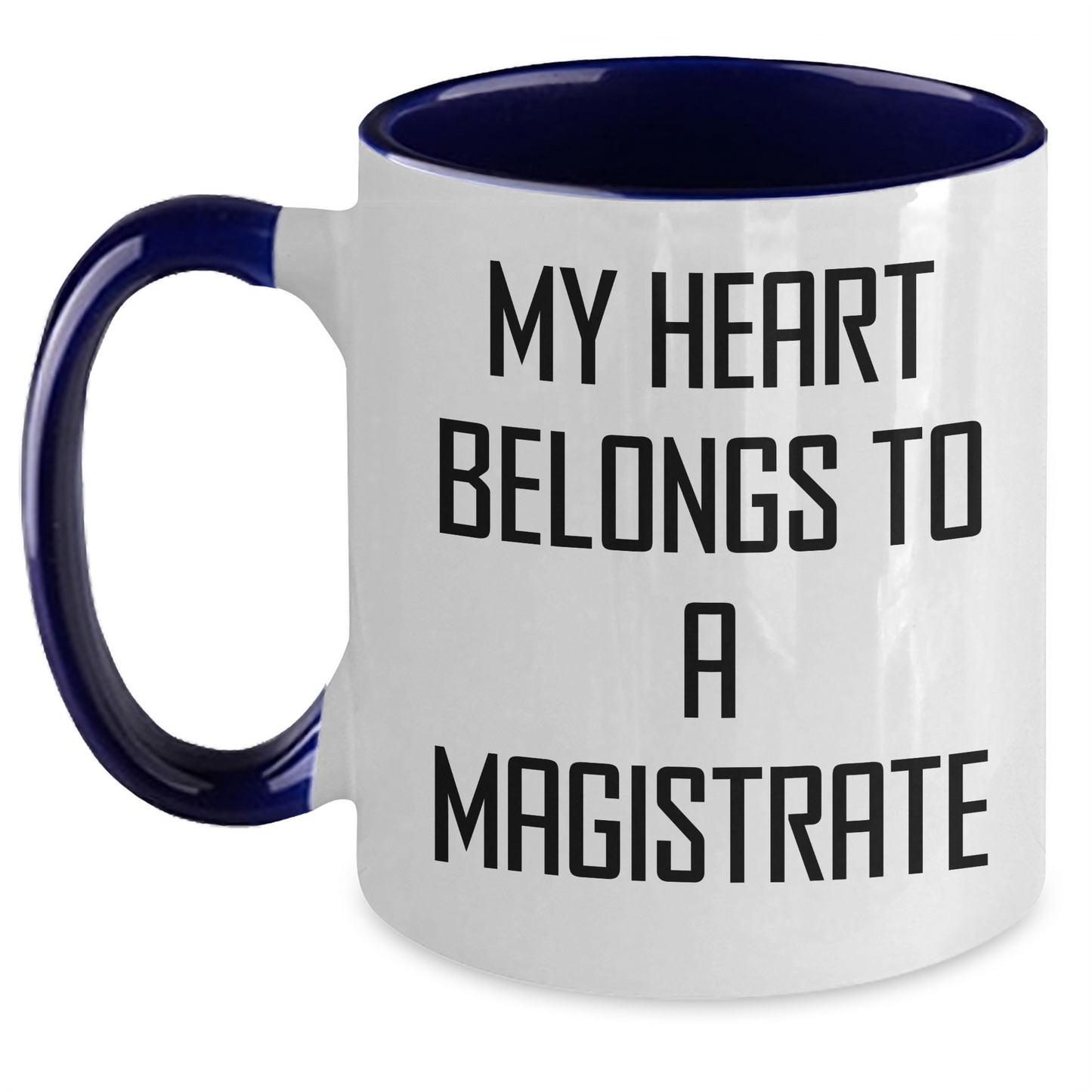 Magistrate Lover's Funny Two Tone Coffee Mug, Gifts from Men to Magistrate, 'My Heart Belongs To A Magistrate', Unique Mother's Day Unique Gift for Her - Main