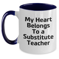 Load image into Gallery viewer, Funny Substitute Teacher Gifts - My Heart Belongs To A Substitute Teacher Two Tone Coffee Mug, Gifts from Friends for Substitute Teacher on Father&#39;s Day - Main
