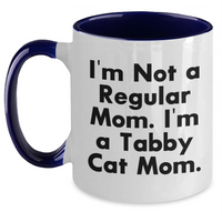 Load image into Gallery viewer, Funny Tabby Cat Mom Gifts - I'm Not A Regular Mom. I'm A Tabby Cat Mom. Two Tone Coffee Mug, Gifts from Mom to Tabby Cat Lover, Mother's Day Unique Gifts - Main
