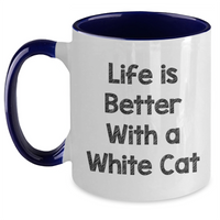 Load image into Gallery viewer, Funny White Cat Gifts for Men, Unique Two Tone Coffee Mug with Life Is Better Quote, Father&#39;s Day Unique Gifts from Family - Main
