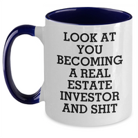 Load image into Gallery viewer, Funny Real Estate Investor Gifts from Mom - Look At You Becoming A Real Estate Investor And Shit Two Tone Coffee Mug for Real Estate Investor Mom on Mother's Day, Gifts for Women from Family - Main
