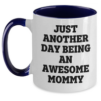 Load image into Gallery viewer, Funny Mommy Gifts from Family - Just Another Day Being An Awesome Mommy Two Tone Coffee Mug for Mommy&#39;s Graduation - Main
