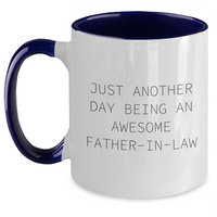 Load image into Gallery viewer, Funny Father-in-law Gifts from Men, Unique Two Tone Coffee Mugs for Graduation, &#39;Just Another Day Being An Awesome Father-in-law&#39; Quote - Main
