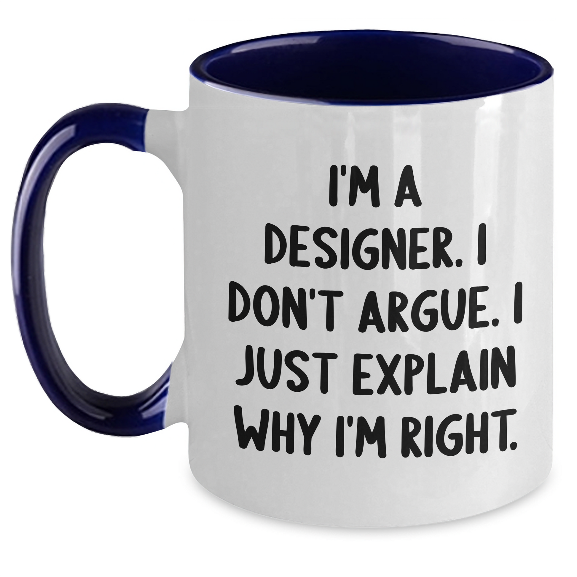 Designer Humor Two Tone Coffee Mug, Funny Quote for Gifts, Graduation Unique Gifts from Friends to Designer - Main