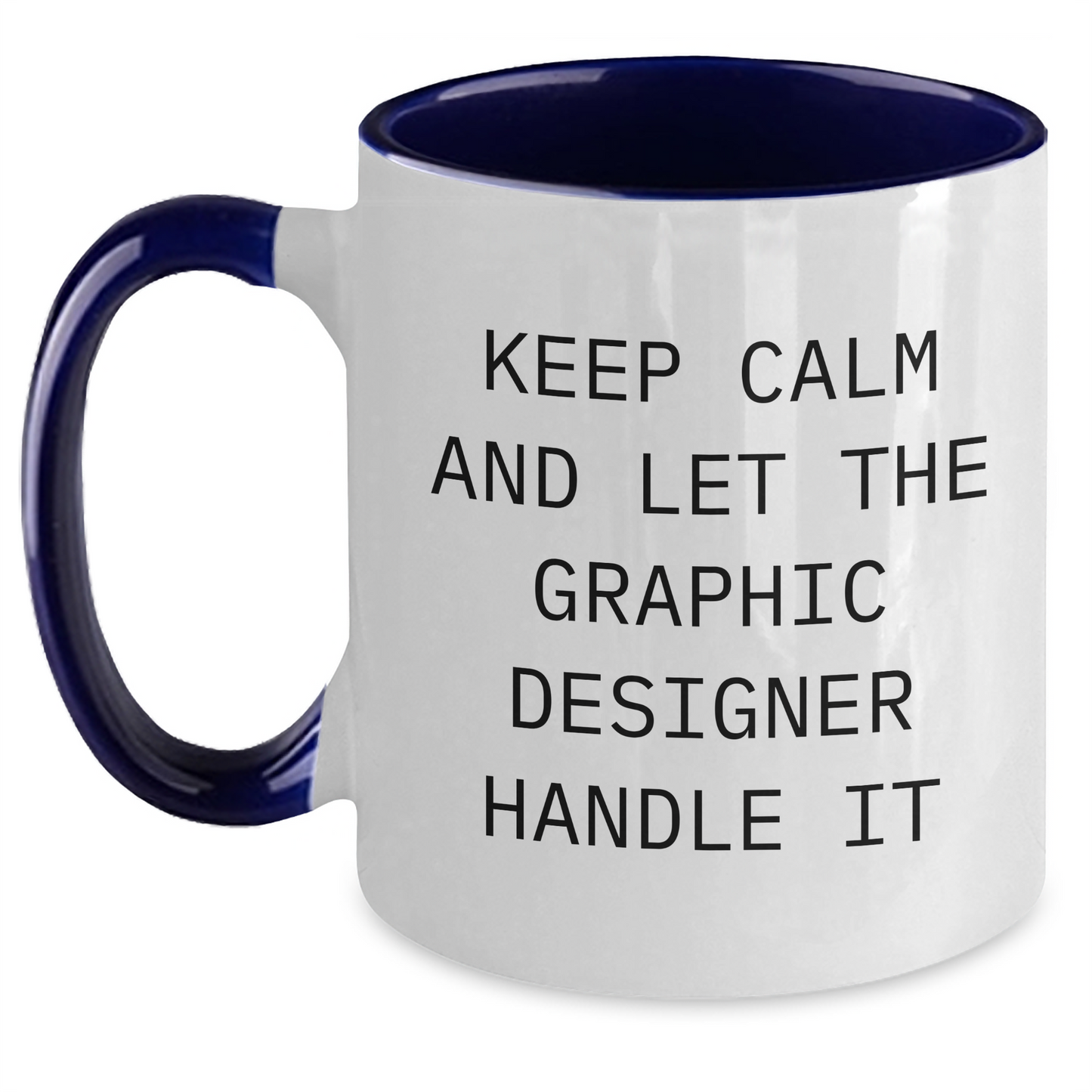 Funny Graphic Designer Gifts - Keep Calm And Let The Designer Handle It, Two Tone Coffee Mug for Mom, Gifts from Friends and Family - Main