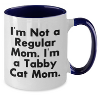 Load image into Gallery viewer, Funny Tabby Cat Mom Gifts - I'm Not A Regular Mom. I'm A Tabby Cat Mom. Two Tone Coffee Mug, Gifts from Mom to Tabby Cat Lover, Mother's Day Unique Gifts - Additional
