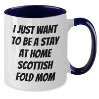 Load image into Gallery viewer, Funny Scottish Fold Cat Mom Mugs, Gifts from Mom to Dad, Stay at Home Scottish Fold Cat Mom, Two Tone Coffee Mug, Father&#39;s Day Unique Gifts, Gifts for Scottish Fold Cat Lovers - Additional
