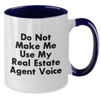 Load image into Gallery viewer, Funny Real Estate Agent Gifts from Friends for Father&#39;s Day - Do Not Make Me Use My Real Estate Agent Voice Two Tone Coffee Mug - Additional
