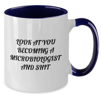 Load image into Gallery viewer, Funny Microbiologist Gifts - Look At You Becoming A Microbiologist And Shit Two Tone Coffee Mug, Gifts from Friends, for Men, Women, or Coworkers, Graduation Unique Gifts - Additional
