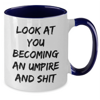 Load image into Gallery viewer, Umpire Gifts Funny Two Tone Coffee Mug, Look At You Becoming An, Funny Umpire Graduation Gifts from Family, Friends, Coworkers for Umpire, Men, Women - Additional
