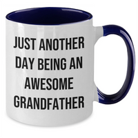 Load image into Gallery viewer, Grandfather Gifts from Family - Funny Two Tone Coffee Mug for Men - Just Another Day Being An Awesome Grandfather - Unique Graduation Gift Ideas - Additional
