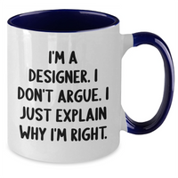 Load image into Gallery viewer, Designer Humor Two Tone Coffee Mug, Funny Quote for Gifts, Graduation Unique Gifts from Friends to Designer - Additional
