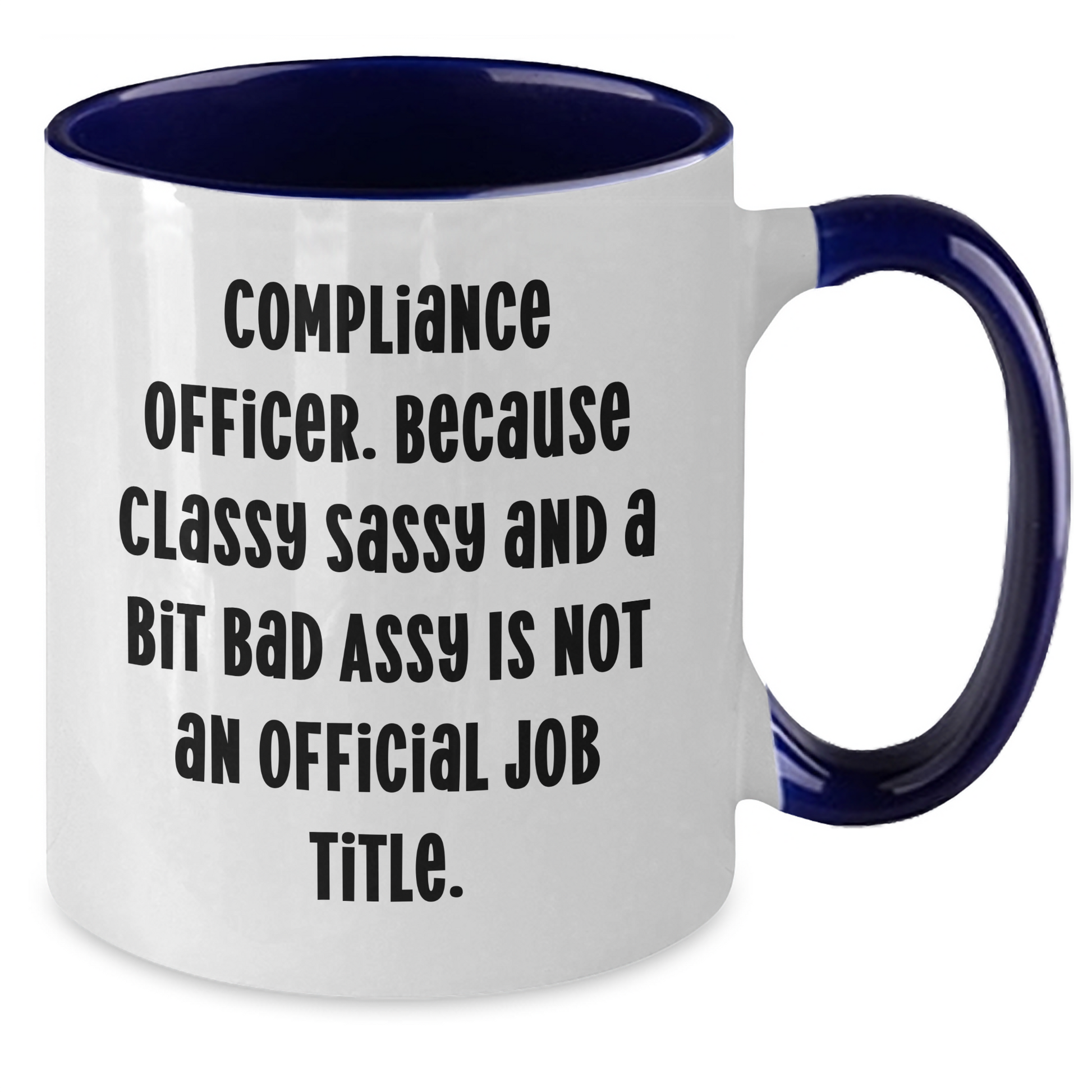 Compliance Officer Gifts from Friends, Funny Quote Two Tone Coffee Mug for Graduation, Black and White, 11oz - Additional