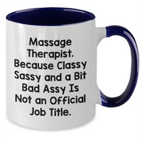 Load image into Gallery viewer, Massage Therapist Funny Quote Gifts from Friends to Massage Therapist Two Tone Coffee Mug, Graduation Unique Gifts for Men, Women, Family, Coworkers - Additional
