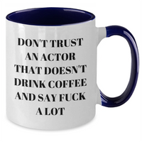 Load image into Gallery viewer, Funny Actor Gifts from Friends for Graduation - &#39;Don&#39;t Trust An Actor...&#39; Two Tone Coffee Mug - Additional
