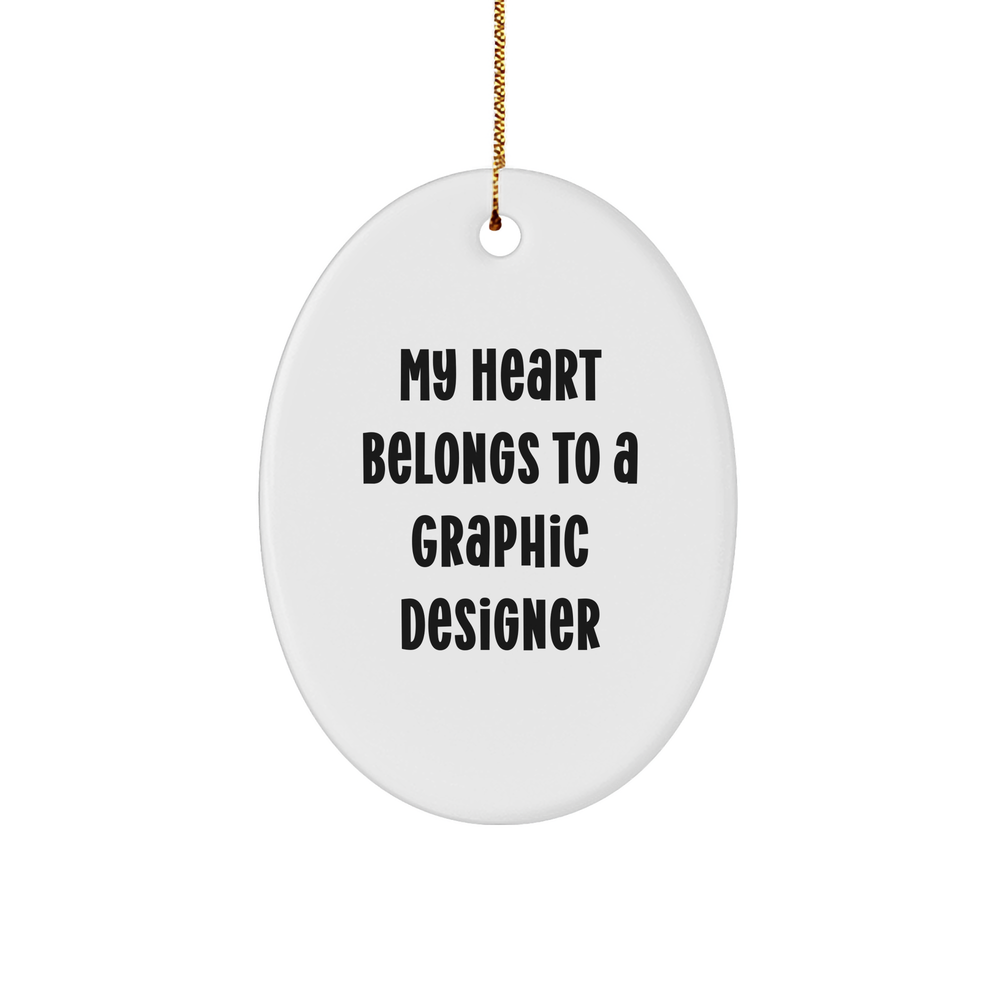 Funny Graphic Designer Gifts from Friends - Oval Ornament for My Heart Belongs To A Graphic Designer - Christmas Unique Present for Men, Women, Coworkers, Family - Image 1