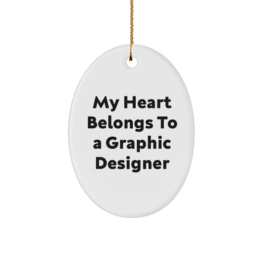 Funny Graphic Designer Gifts - My Heart Belongs To A Graphic Designer Oval Ornament, White, Christmas Memorable Presents for Her, Him, Friends, Coworkers, Family - Image 1