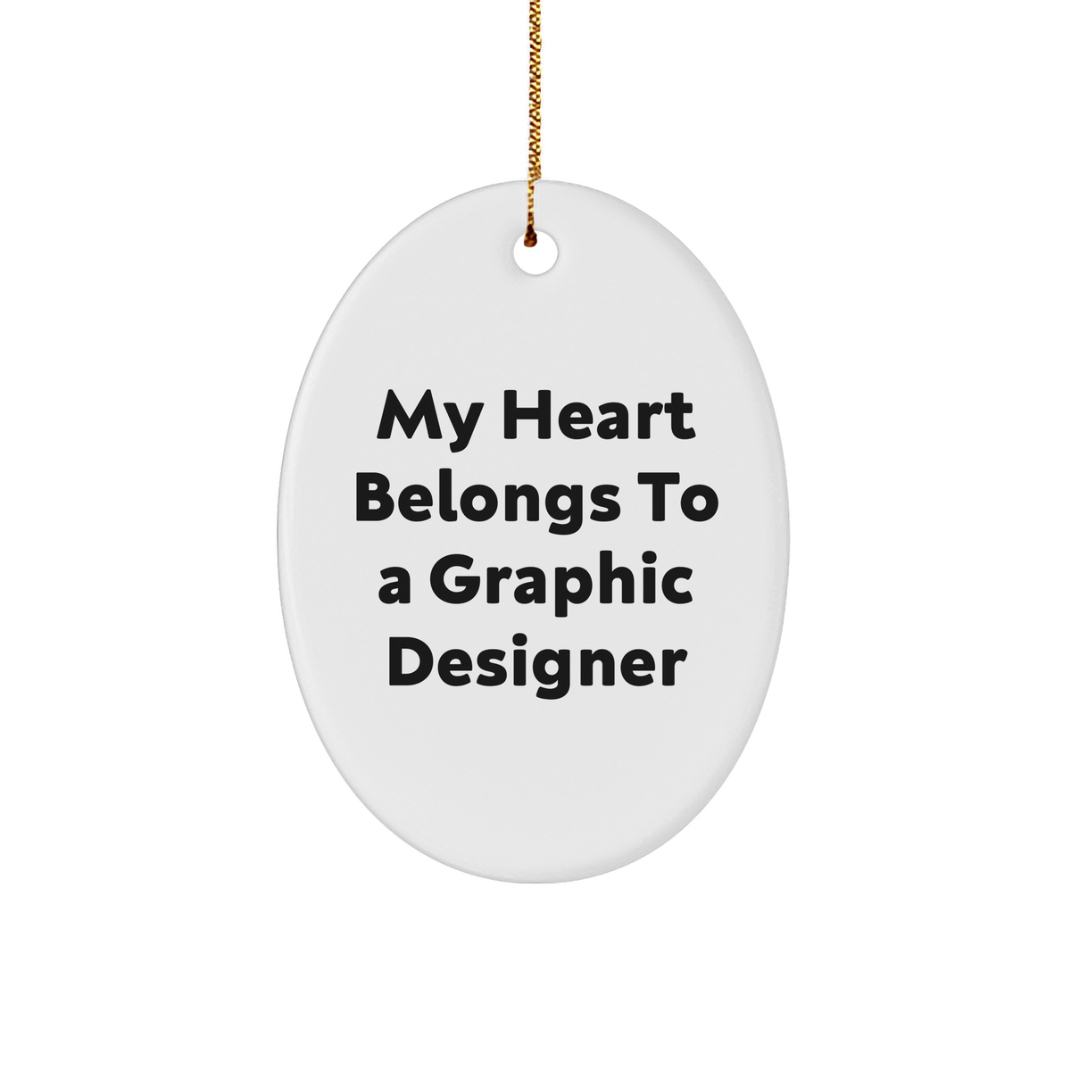 Funny Graphic Designer Gifts - My Heart Belongs To A Graphic Designer Oval Ornament, White, Christmas Memorable Presents for Her, Him, Friends, Coworkers, Family - Image 1