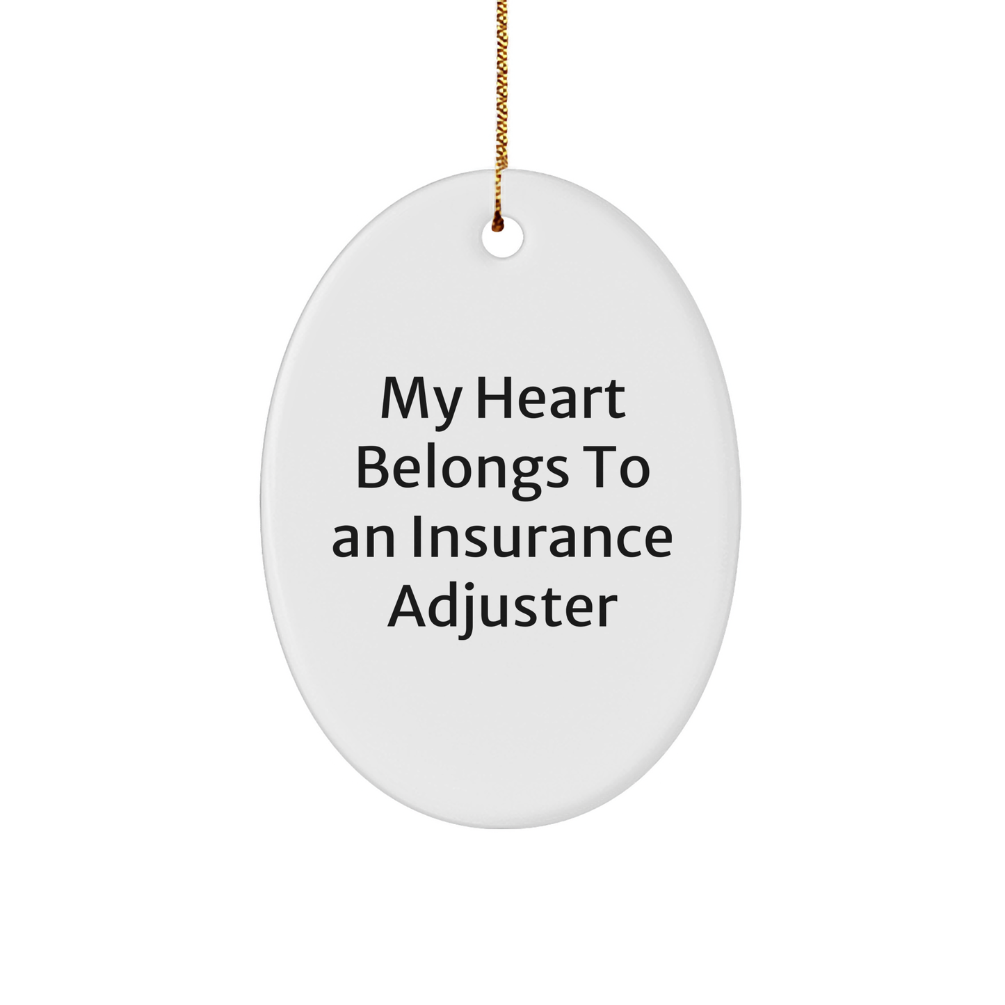 Insurance Adjuster Inspirational Quote Oval Ornament Gifts from Friends, Family to Insurance Adjuster Christmas Unique Gifts - Image 1