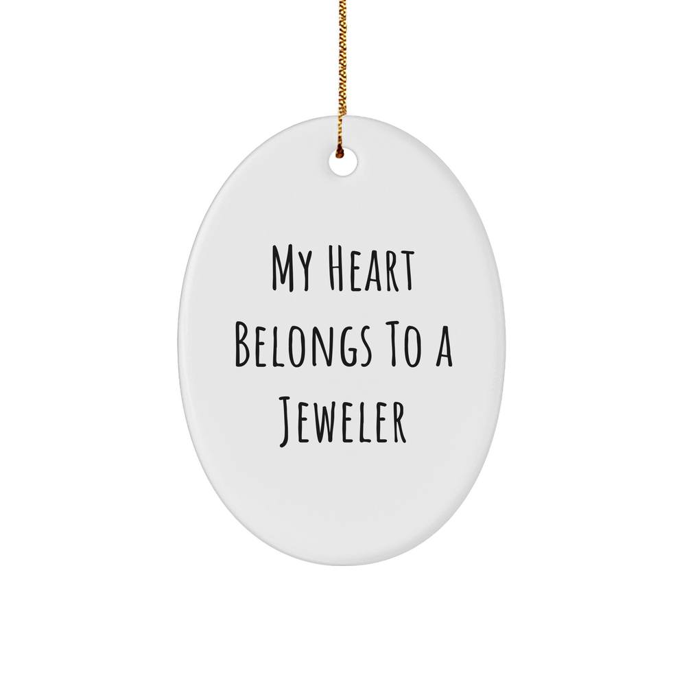 Funny Jeweler Gifts from Friends - 'My Heart Belongs To A Jeweler' Oval Ornament for Christmas - Image 1