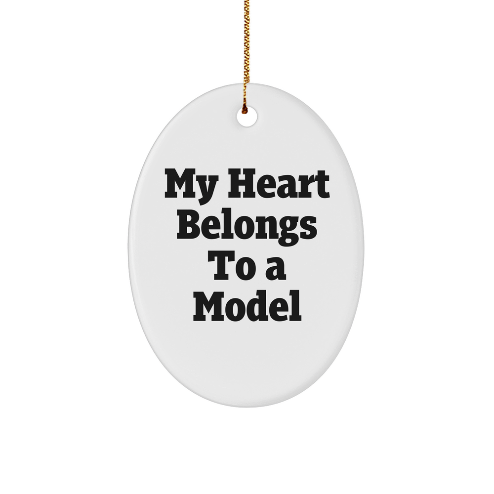 Funny Model Gifts - 'My Heart Belongs To A Model' Oval Ornament, White, 3.25" Tall, Christmas Unique Gifts from Friends, Family, or Coworkers for Model Lovers - Image 1