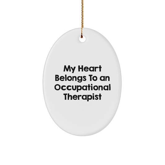 Funny Occupational Therapist Gifts from Friends, Unique Oval Ornament My Heart Belongs To An Occupational Therapist, Perfect for Christmas - Image 1