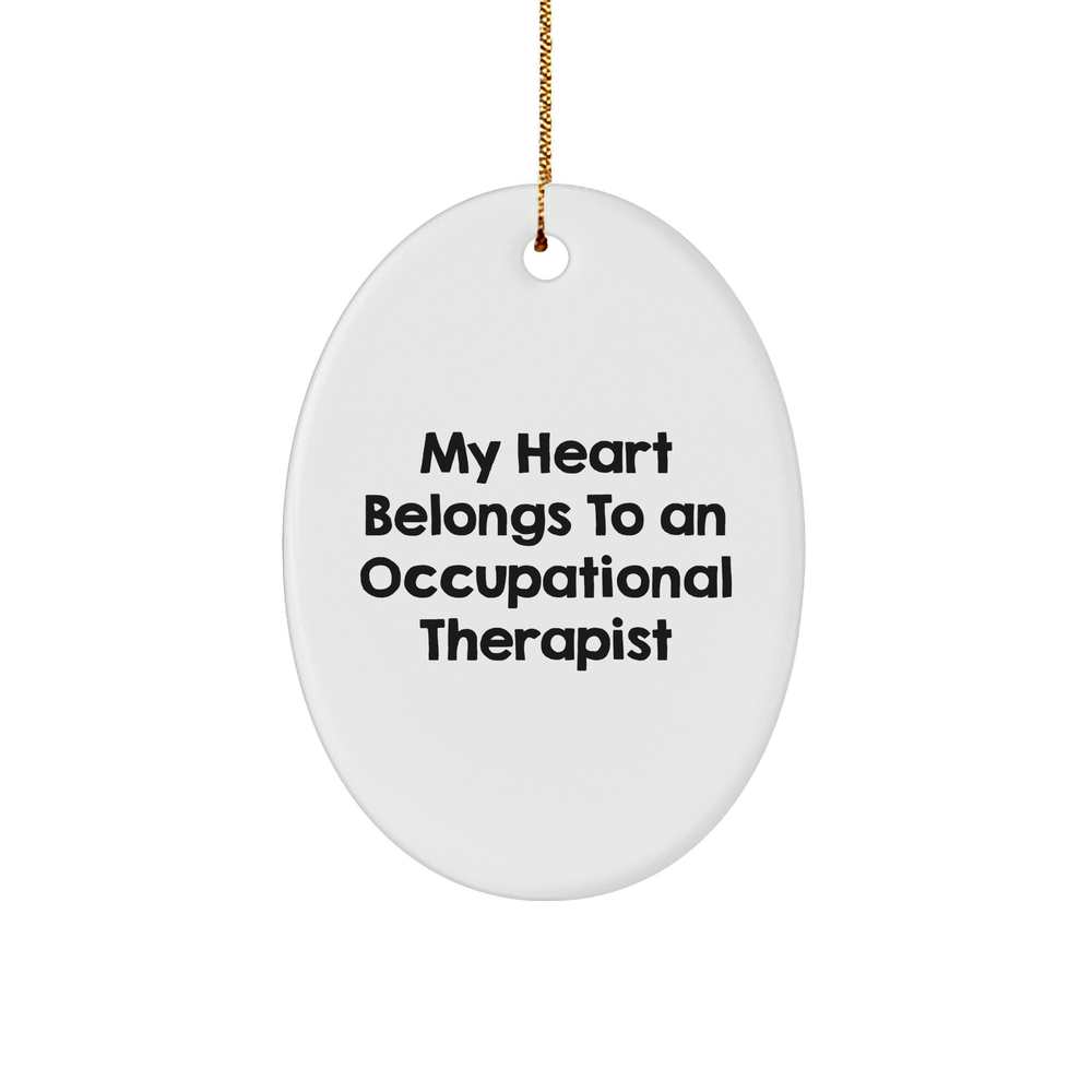 Funny Occupational Therapist Gifts from Friends, Unique Oval Ornament My Heart Belongs To An Occupational Therapist, Perfect for Christmas - Image 1